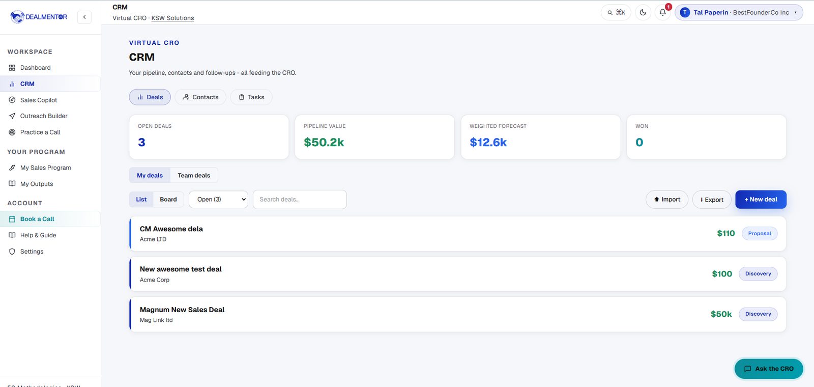 The DealMentor CRM: a live pipeline with weighted forecast, every deal read by the CRO, with Ask the CRO on call